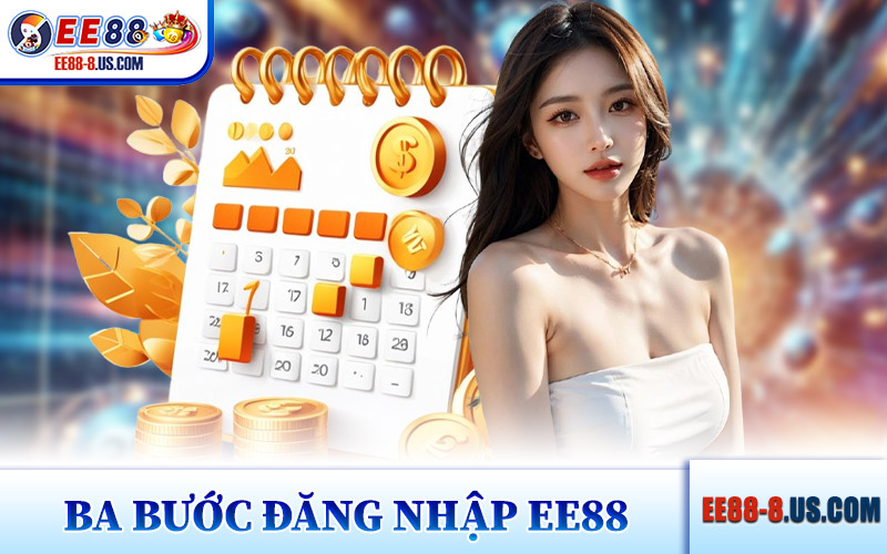 Ba Bước Đăng Nhập EE88 Dễ Dàng