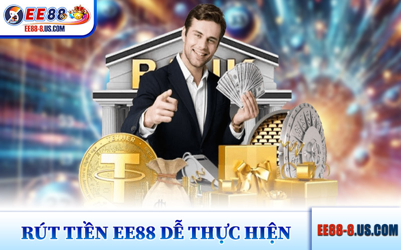 Cách Rút Tiền EE88 Dễ Thực Hiện